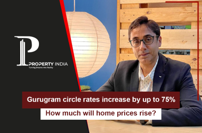 Gurugram Circle Rates Increase by Up to 75%: How Much Will Home Prices Rise?